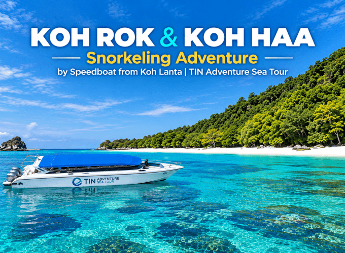 Koh Rok & Koh Haa Snorkeling Adventure by Speedboat from Koh Lanta | TIN Adventure Sea Tour