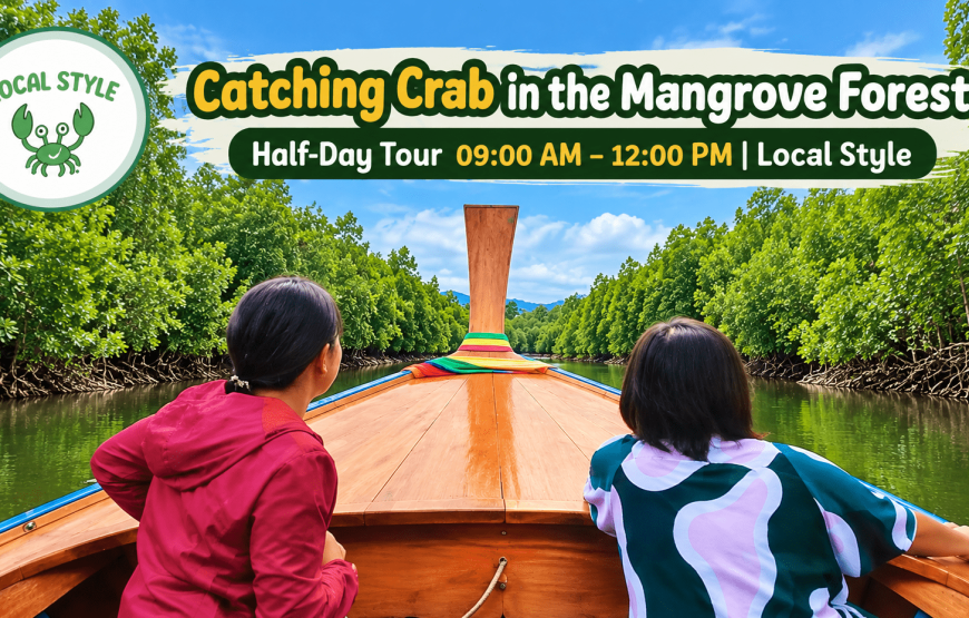 Catching Crab in the Mangrove Forest Half-Day Tour | Local Style