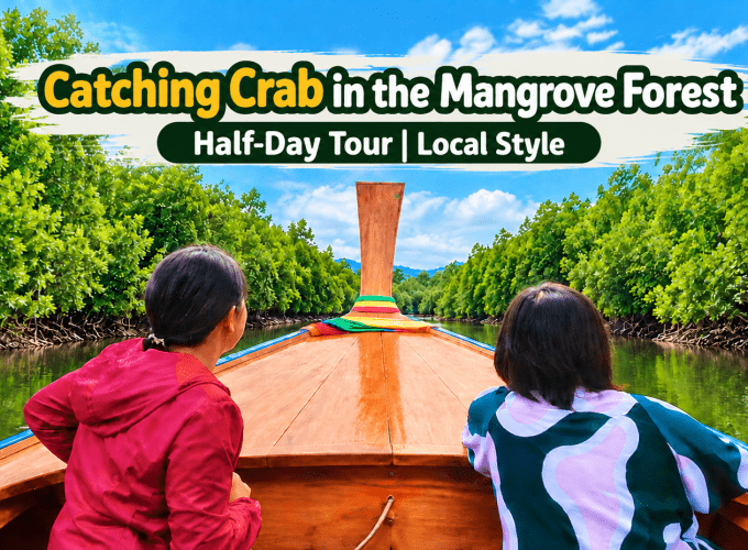 Catching Crab in the Mangrove Forest Half-Day Tour | Local Style