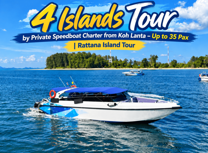 4 Islands Tour by Private Speedboat Charter from Koh Lanta – Up to 35 Pax | Rattana Island Tour