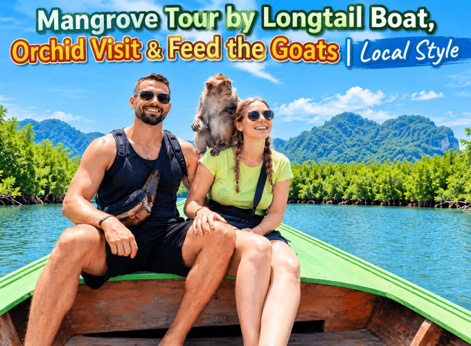 Mangrove Tour by Longtail Boat, Orchid Visit & Feed the Goats | Local Style