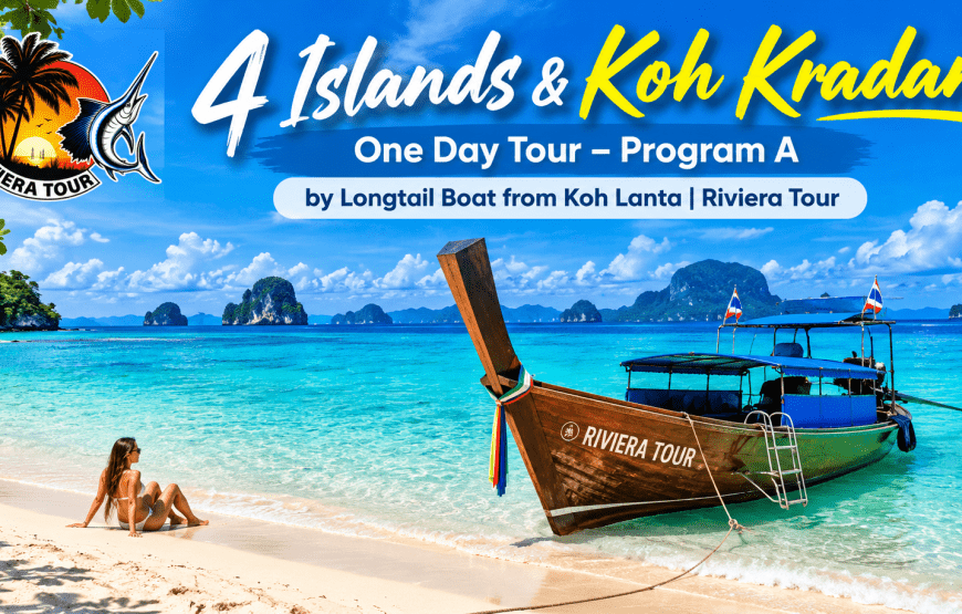 4 Islands & Koh Kradan One Day Tour – Program A by Longtail Boat from Koh Lanta | Riviera Tour