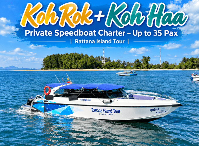 Koh Rok + Koh Haa Private Speedboat Charter – Up to 35 Pax | Rattana Island Tour